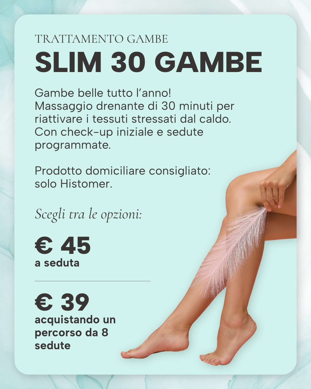 SLIM 30 GAMBE